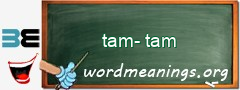 WordMeaning blackboard for tam-tam